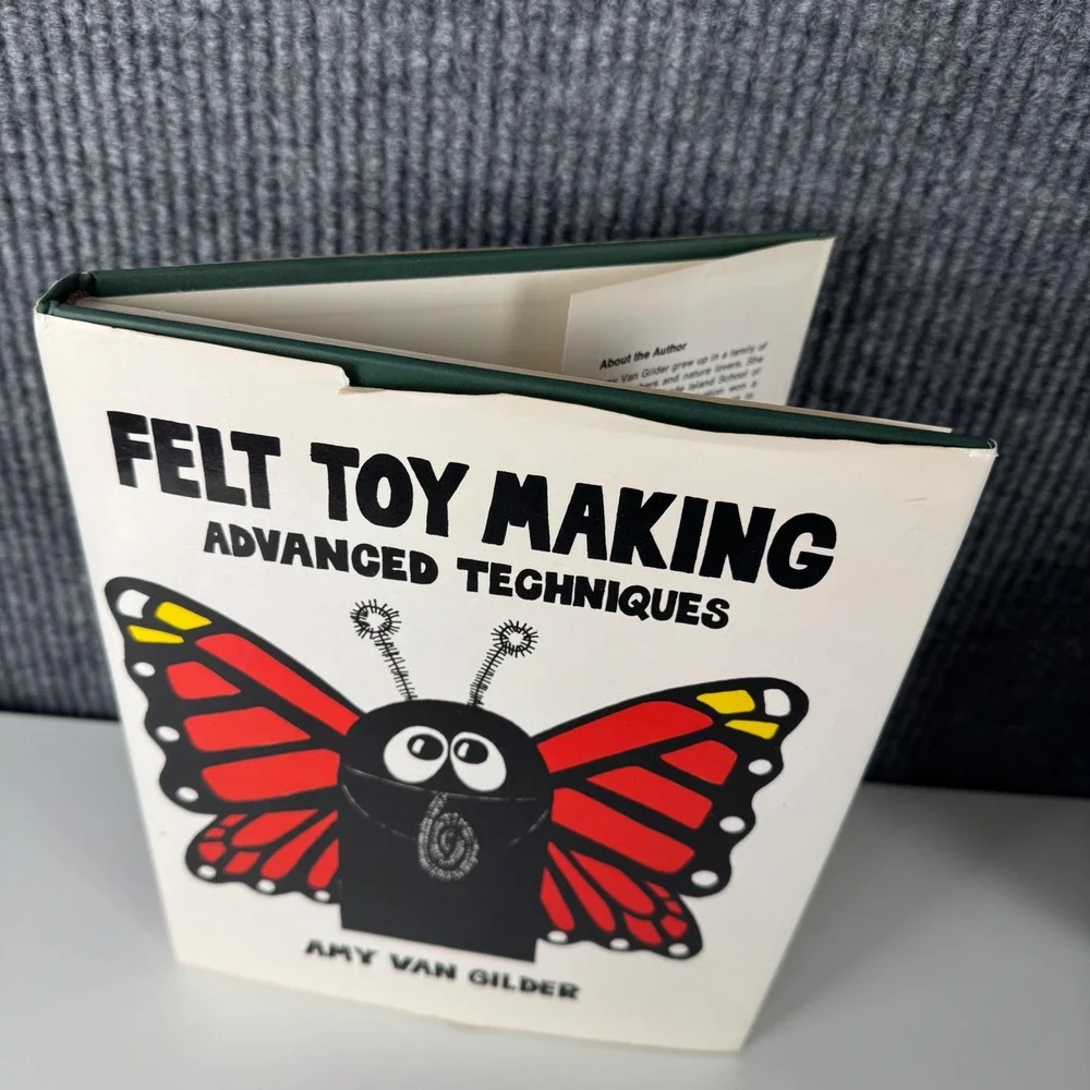 Felt Toy Making Advanced Techniques Amy Van Gilder 1974 Hardcover Vintage‎ Book